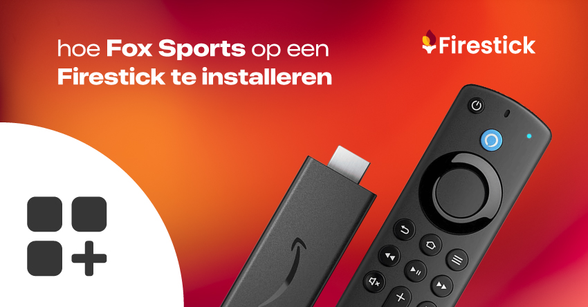 hoe fox sports op een firestick te installeren